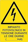 GLOBAL CARTELLO SEGNALETICO - IMPIANTO FOTOVOLTAICO IN TENSIONE DURANTE LE ORE DIURNE - Adesivo Extra Resistente, Pannello in Forex, Pannello In Alluminio (30x42 cm, Alluminio)